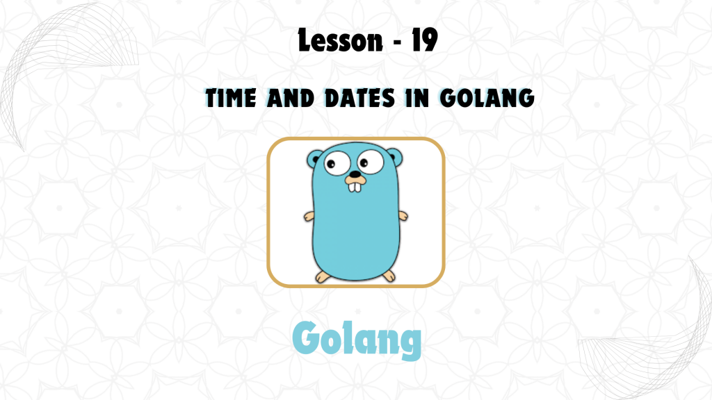 Time and Dates in GoLang